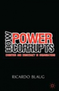 Blaug - How Power Corrupts