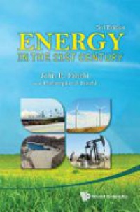 John R. Fanchi - Energy In The 21st Century (3rd Edition)