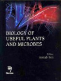 Arnab Sen - Biology of Useful Plants and Microbes