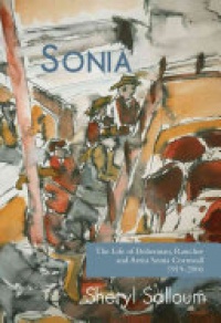 Sheryl Salloum - Sonia: The Life of Bohemian Rancher & Painter Sonia Cornwall, 1919-2006