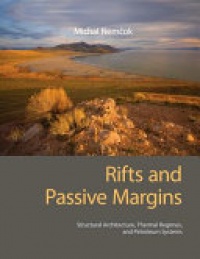 Michal Nemčok - Rifts and Passive Margins  : Structural Architecture, Thermal Regimes, and Petroleum Systems