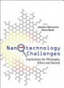 Nanotechnology Challenges: Implications For Philosophy, Ethics And Society