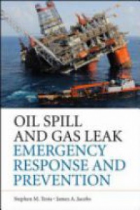 Stephen Testa - Oil Spills and Gas Leaks: Environmental Response, Prevention and Cost Recovery