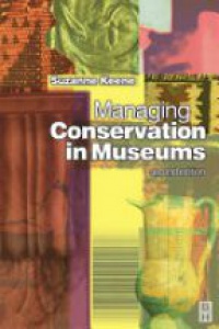 Suzanne Keene - Managing Conservation in Museums
