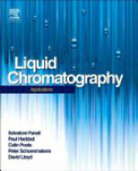S. Fanali, P. R. Haddad, C. Poole, P. Schoenmakers, D. Lloyd - Liquid Chromatography: Applications