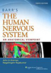 Lippincott Williams & Wilkins; Tenth edition (May 26, 2013) - Barr's The Human Nervous System: An Anatomical Viewpoint