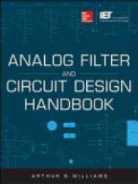 Arthur Williams - Analog Filter and Circuit Design Handbook