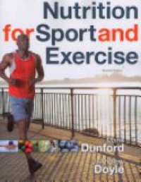 Dunford - Nutrition for Sport and Exercise