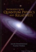 Introductory Quantum Physics And Relativity