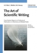 The Art of Scientific Writing: From Student Reports to Professional Publications in Chemistry and Related Field