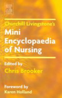 Brooker, Chris - Churchill Livingstone Mini Encyclopaedia of Nursing