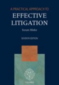 Blake, Susan - A Practical Approach to Effective Litigation