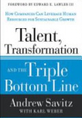 Talent, Transformation, and the Triple Bottom Line: How Companies Can Leverage Human Resources to Achieve Sustainable Growth