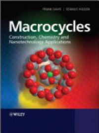 Frank Davis,Séamus Higson - Macrocycles: Construction, Chemistry and Nanotechnology Applications
