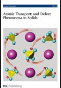 Atomic Transport and Defect Phenomena in Solids: Faraday Discussions No 134