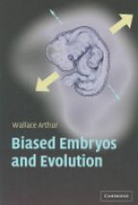 Wallace A. - Biased Embryos and Evolution