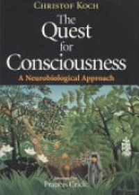 Crick F. - Quest for Consciousness: a Neurobiological Approach
