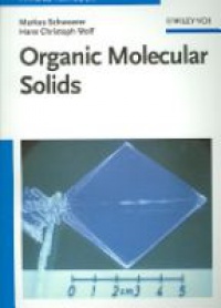 Markus Schwoerer,Hans Christoph Wolf - Organic Molecular Solids