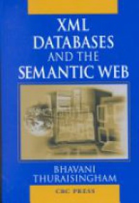Bhavani Thuraisingham - XML Databases and the Semantic Web