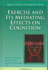 Spirduso - EXERCISE & ITS MEDIATING EFFECTS ON COGNITION