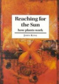 Reaching for the Sun: How Plants Work