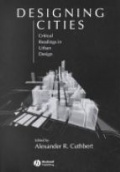 Designing Cities: Critical Readings in Urban Design