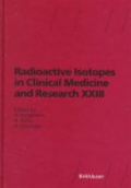 Radioactive Isotopes in Clinical Medicine and Research XXIII