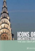 Icons of Architecture:  The 20th Century