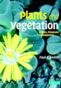 Plants and Vegetation: Origins, Processes, Consequences