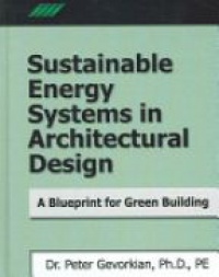 Gevorkian P. - Sustainable Energy Systems in Architectural Design