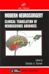 Turner D. A. - Modern Neurosurgery: Clinical Translation of Neuroscience Advances