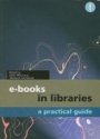 E-books in Libraries: A Practical Guide