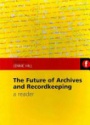 The Future of Archives and Recordkeeping: A Reader