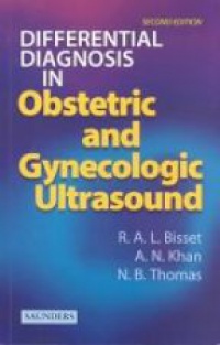 Bisset R. A. - Differential Diagnosis in Obstetric and Gynecologic Ultrasound