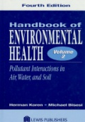 Handbook of Environmental Health, Vol.2: Pollutant Interactions in Air, Water, and Soil