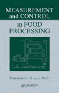 Bhuyan M. - Measurement and Control in Food Processing