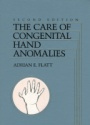 The Care of Congenital Hand Anomalies