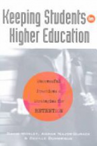 Moxley D. - Keeping Students Higher Education: Successful Practices and Strategies for Retention