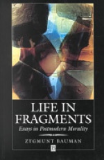 Life in Fragments: Essays in Postmodern Morality