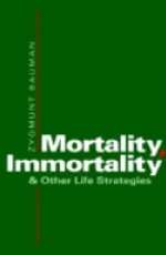 Mortality, Immortality and Other Life Strategies