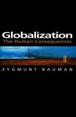 Globalization: The Human Consequences