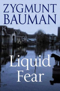 Zygmunt Bauman - Liquid Fear