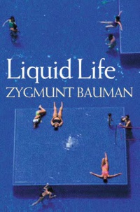 Zygmunt Bauman - Liquid Life