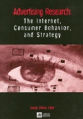 Advertising Research: The Internet Consumer Behavior and Strategy