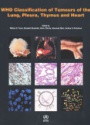 WHO Classification of Tumours of the Lung, Pleura, Thymus and Heart