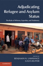 Adjudicating Refugee and Asylum Status: The Role of Witness, Expertise, and Testimony