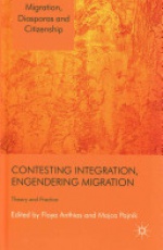 Contesting Integration, Engendering Migration: Theory and Practice