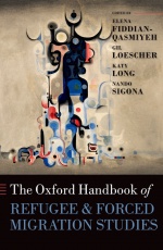 The Oxford Handbook of Refugee and Forced Migration Studies 