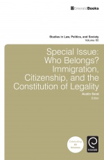 Special Issue: Who Belongs?: Immigration, Citizenship, and the Constitution of Legality