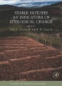Stable Isotopes as Indicators of Ecological Change,1
